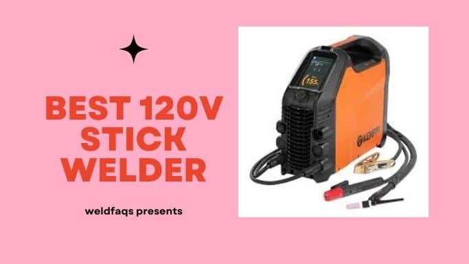 Best 120v Stick Welder