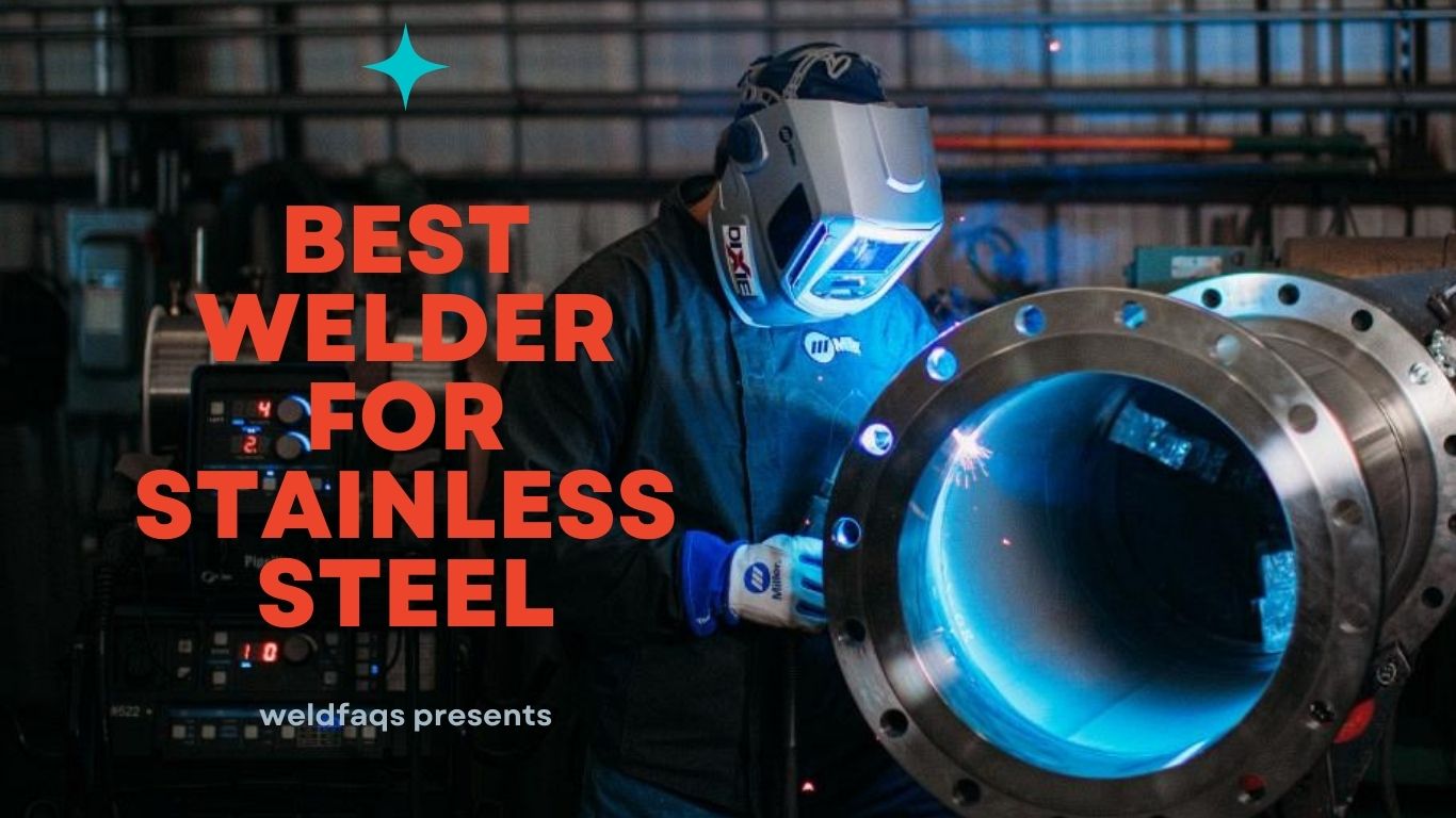 best welder for stainless steel
