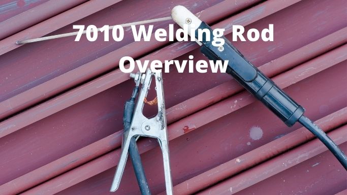 7010 welding rod